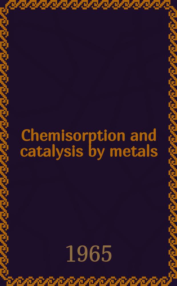 Chemisorption and catalysis by metals