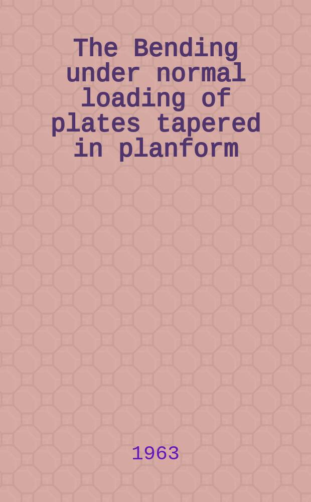 The Bending under normal loading of plates tapered in planform