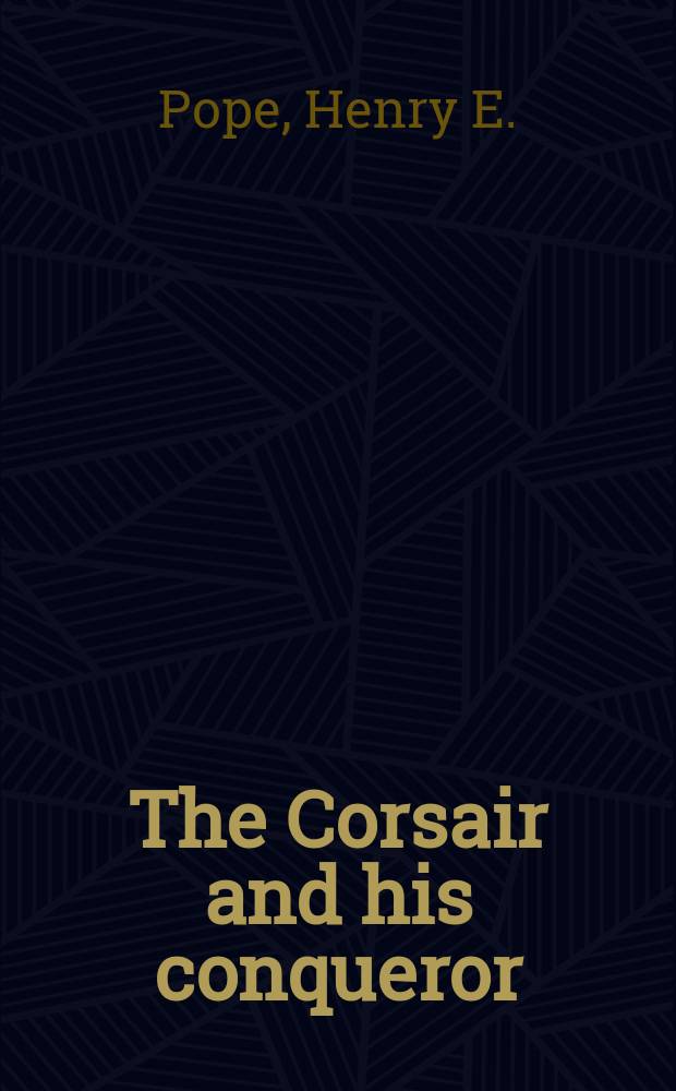 The Corsair and his conqueror : A winter in Algiers
