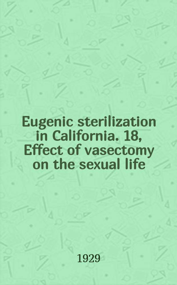 Eugenic sterilization in California. 18, Effect of vasectomy on the sexual life