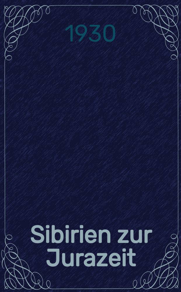Sibirien zur Jurazeit