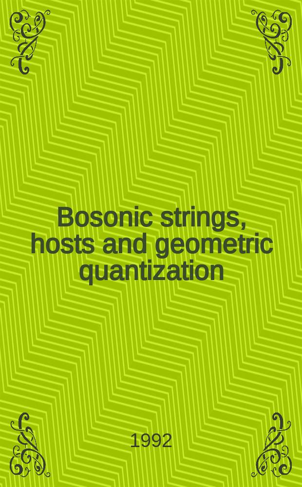 Bosonic strings, hosts and geometric quantization