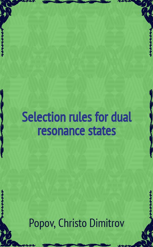 Selection rules for dual resonance states