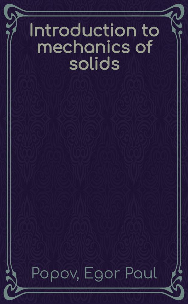 Introduction to mechanics of solids