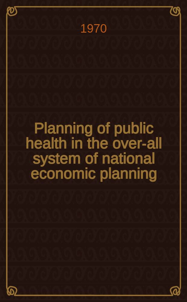 Planning of public health in the over-all system of national economic planning