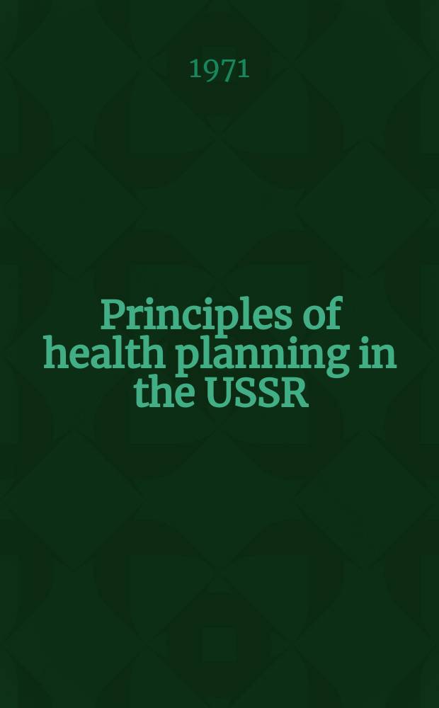 Principles of health planning in the USSR