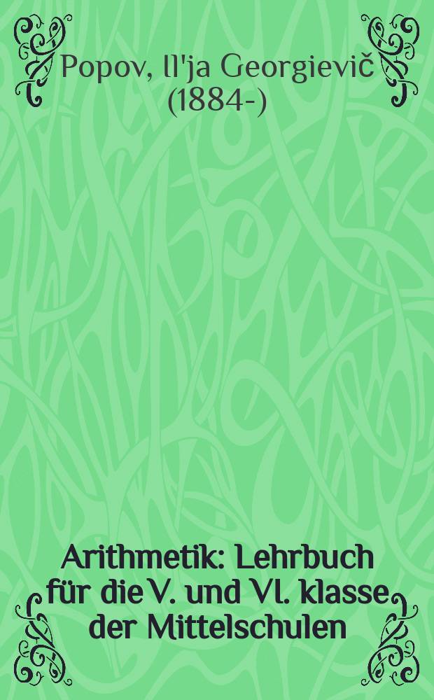 ... Arithmetik : Lehrbuch für die V. und VI. klasse der Mittelschulen