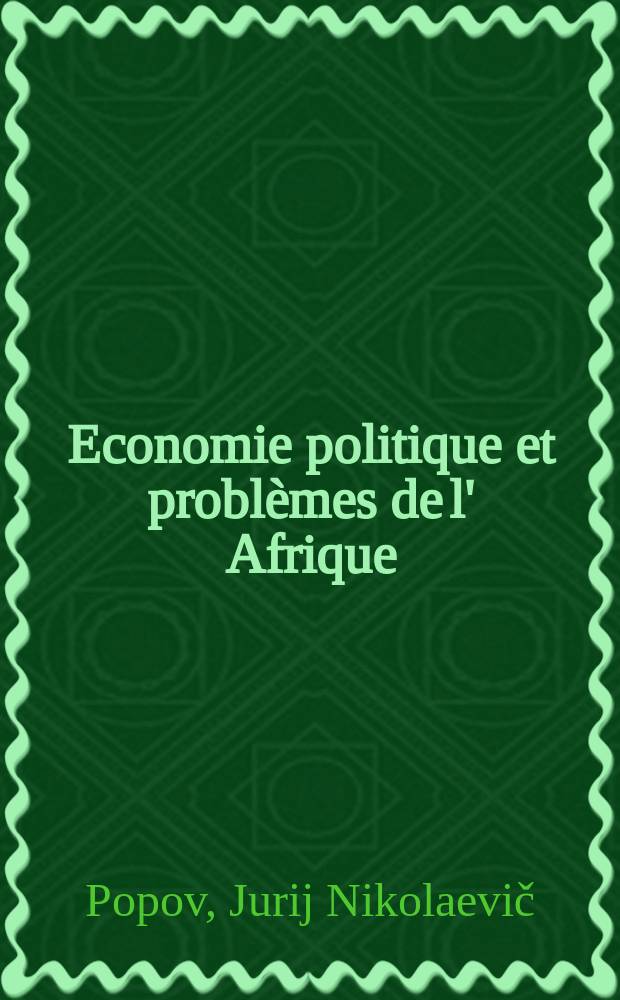 Economie politique et problèmes de l' Afrique