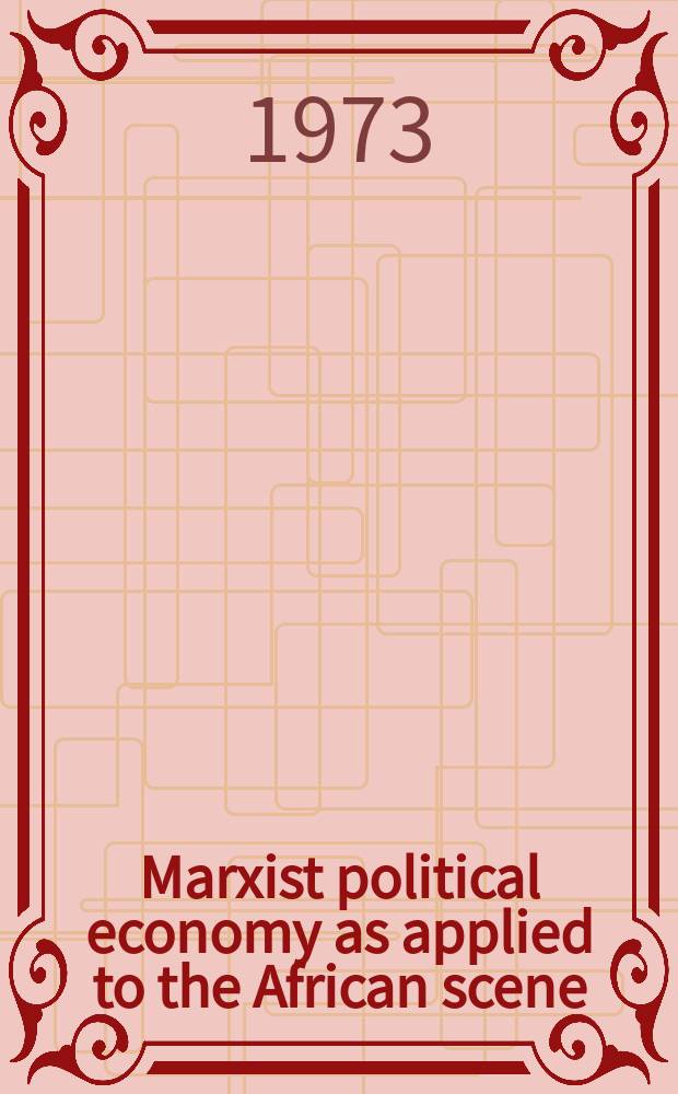 Marxist political economy as applied to the African scene