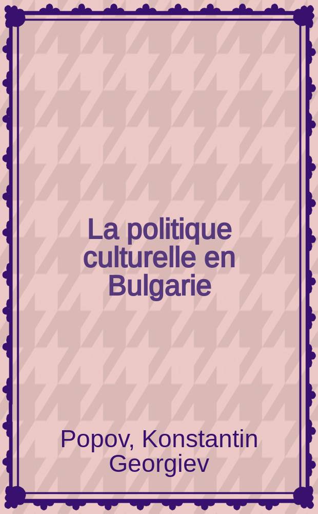 La politique culturelle en Bulgarie