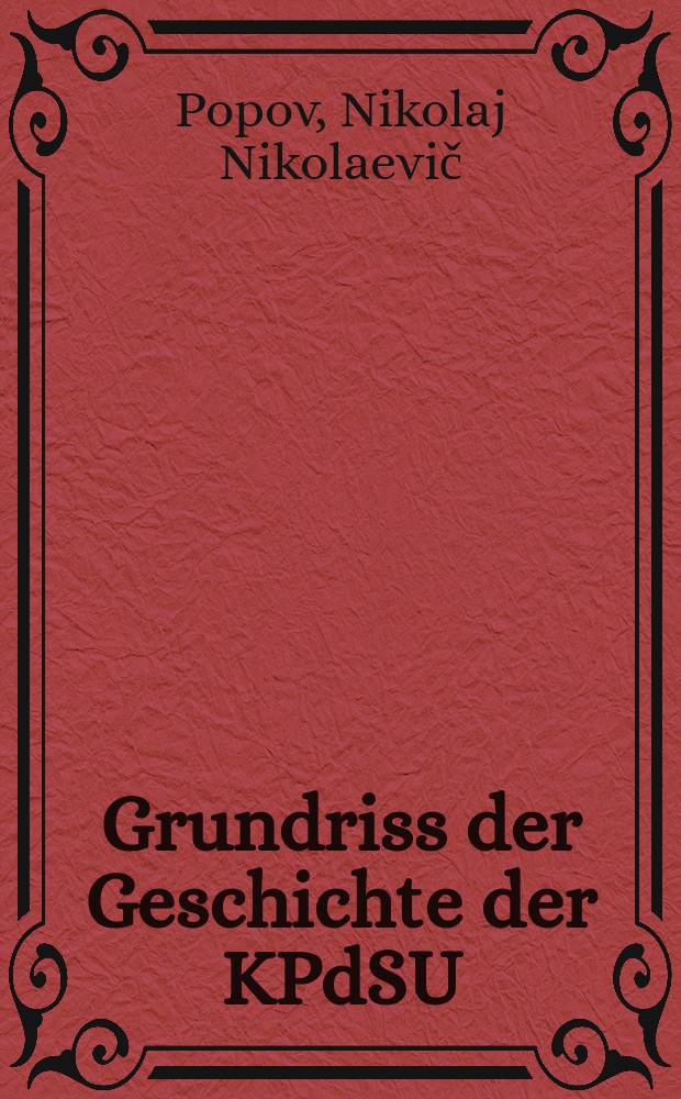 Grundriss der Geschichte der KPdSU(B) : Bd. 1