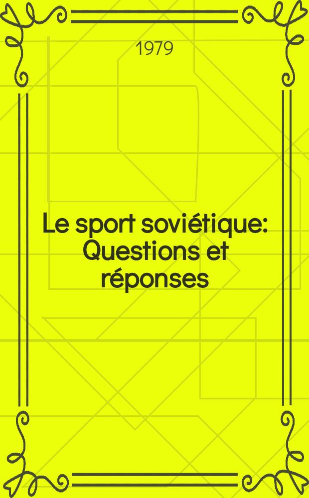 Le sport soviétique : Questions et réponses