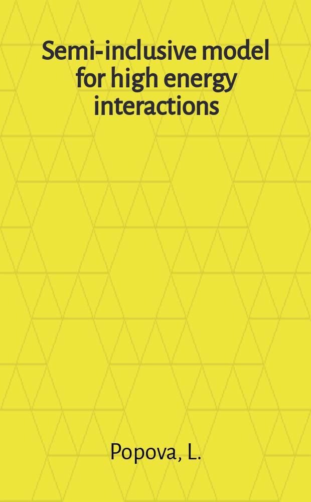 Semi-inclusive model for high energy interactions