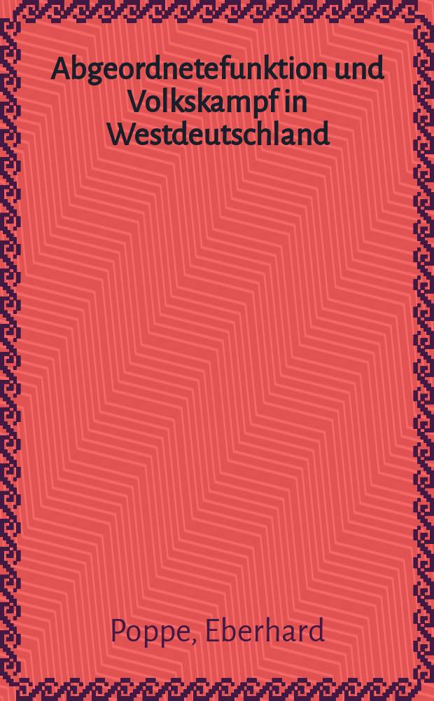 Abgeordnetefunktion und Volkskampf in Westdeutschland