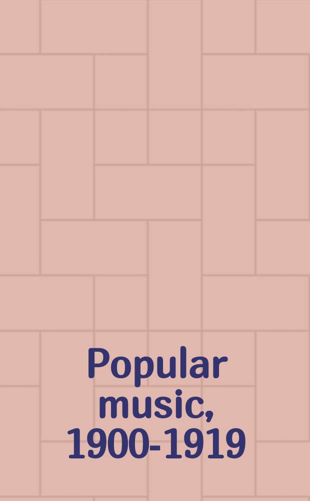 Popular music, 1900-1919 : An annot. guide to Amer. popul. songs, incl. introd. essay, lyricists a. composers ind., important performances ind., chronological ind., a list. of publ