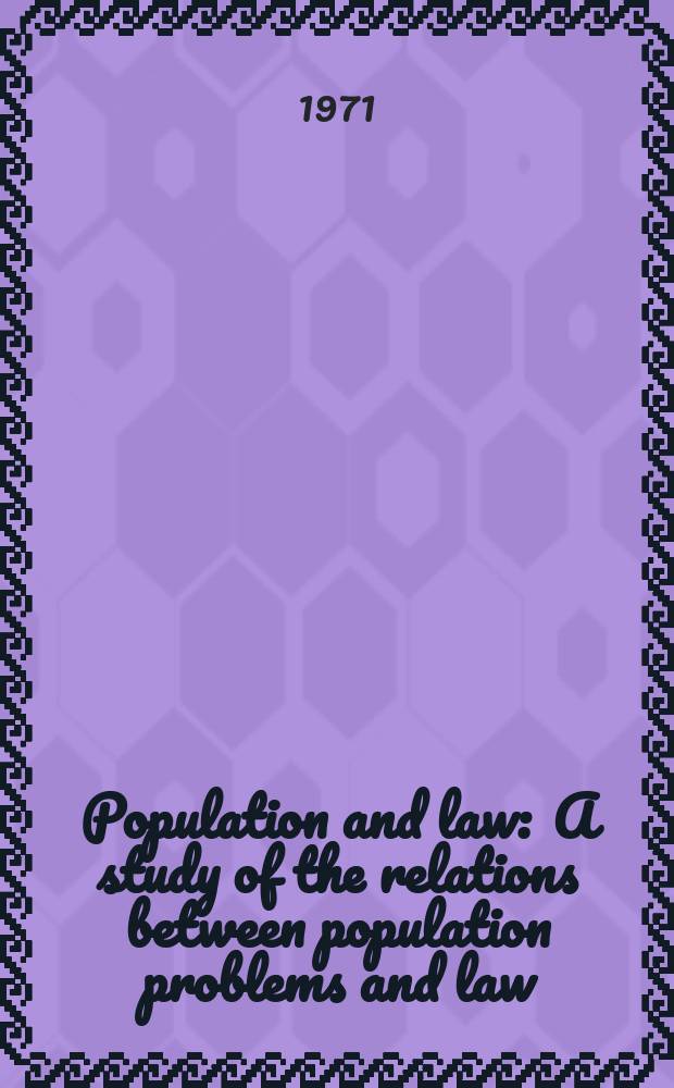 Population and law : A study of the relations between population problems and law