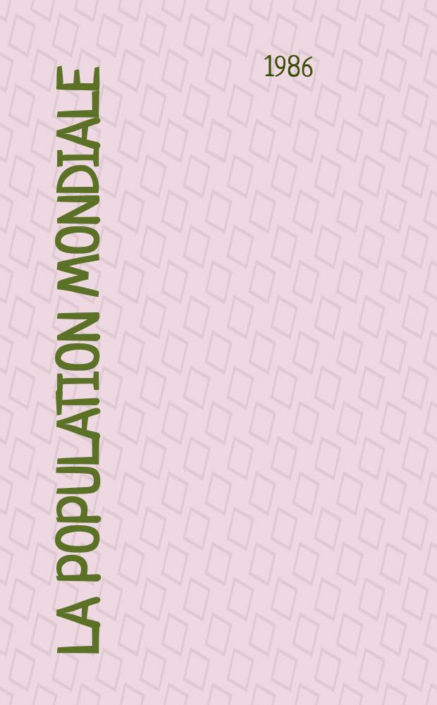 La Population mondiale : Vers une stabilisation au XXIe si&egrave;cle?