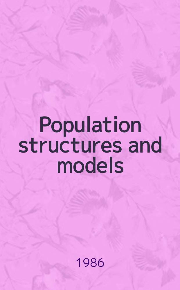 Population structures and models : Developments in spatial demography