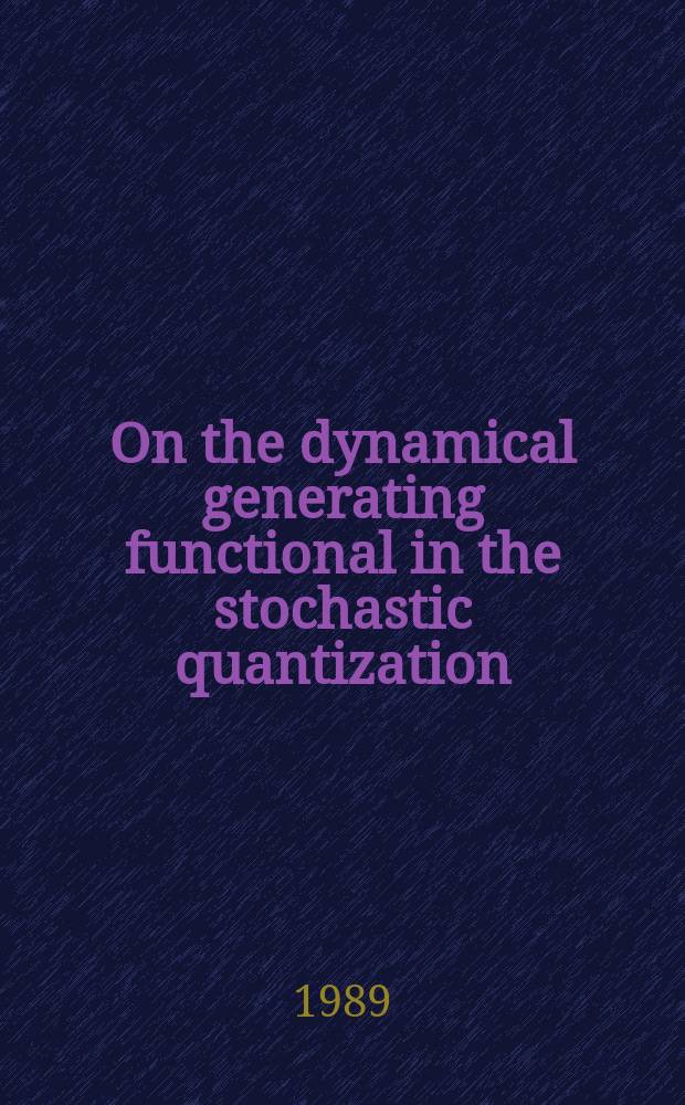 On the dynamical generating functional in the stochastic quantization