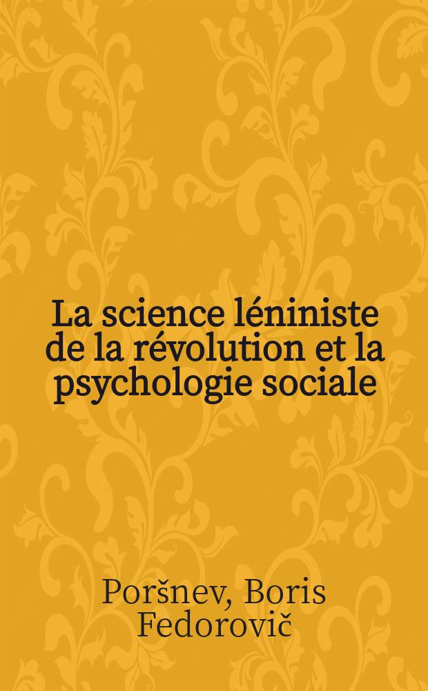 La science léniniste de la révolution et la psychologie sociale