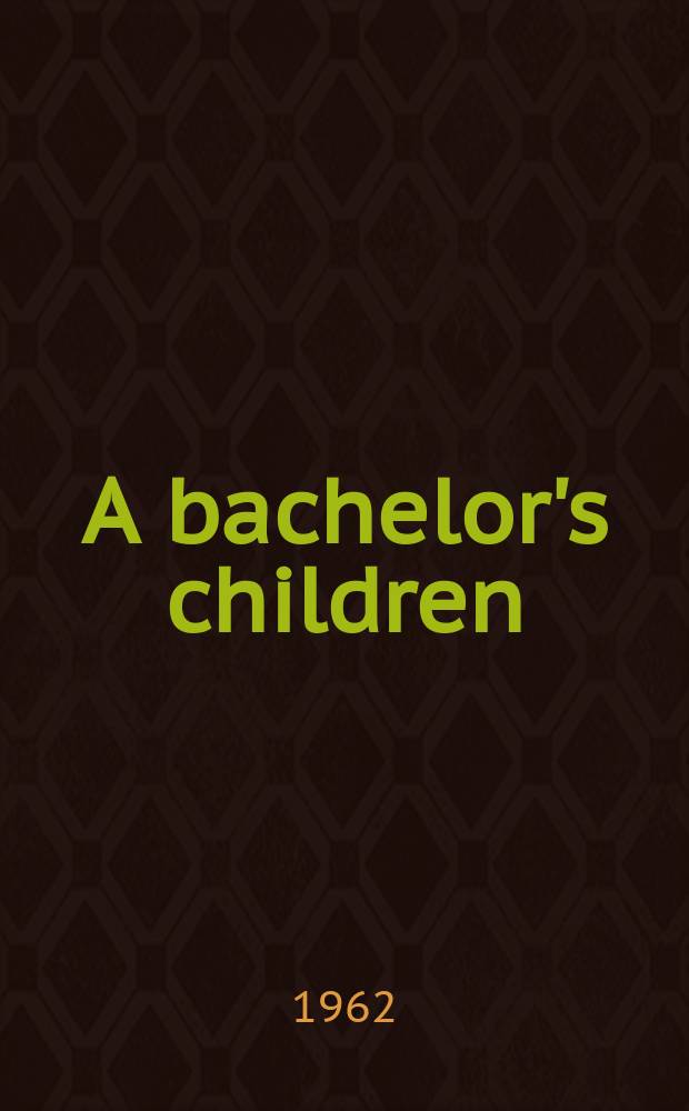 A bachelor's children : Short stories