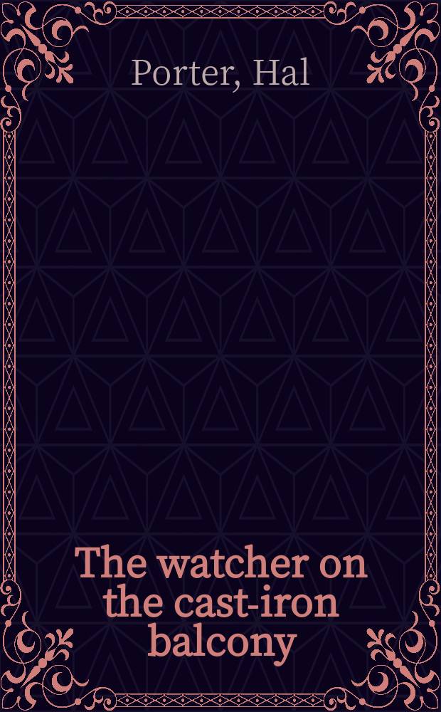 The watcher on the cast-iron balcony : An Australian autobiography