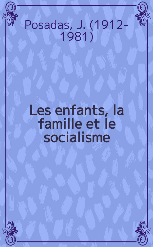 Les enfants, la famille et le socialisme