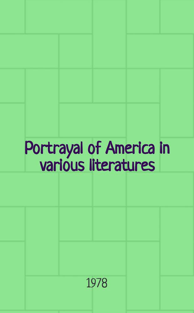 Portrayal of America in various literatures : Symp.