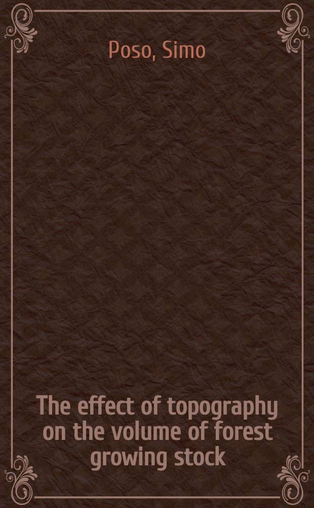 The effect of topography on the volume of forest growing stock