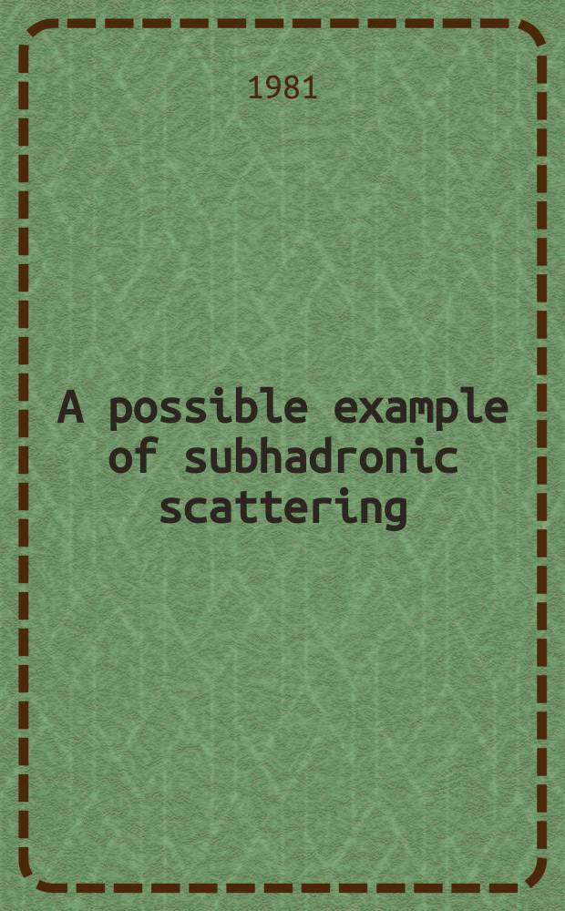 A possible example of subhadronic scattering