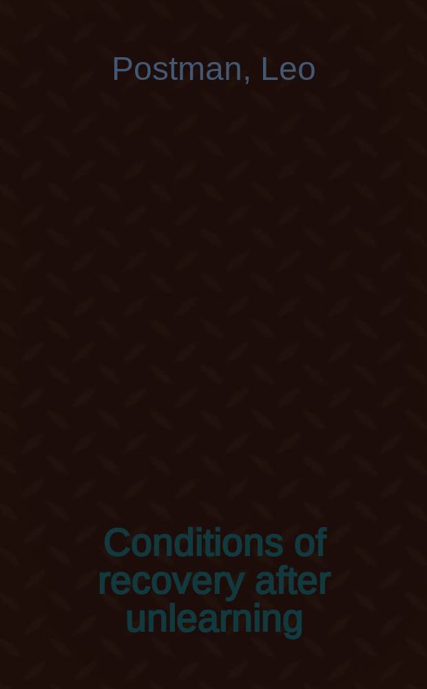 Conditions of recovery after unlearning