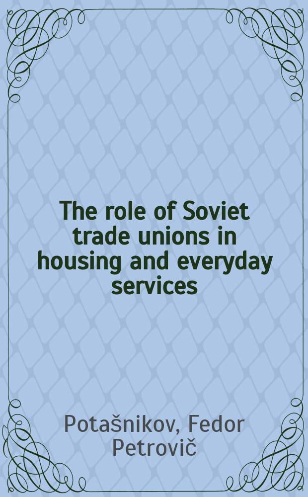 The role of Soviet trade unions in housing and everyday services