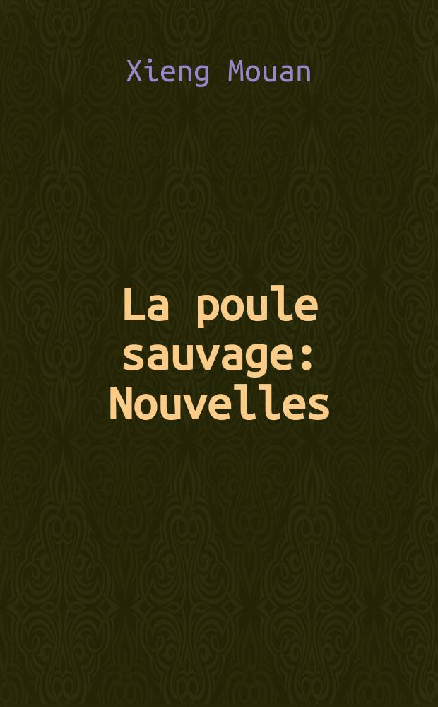 La poule sauvage : Nouvelles