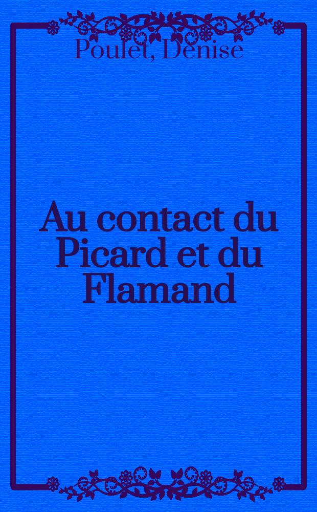 Au contact du Picard et du Flamand : Parlers du Calaisis et de l'Audomarois