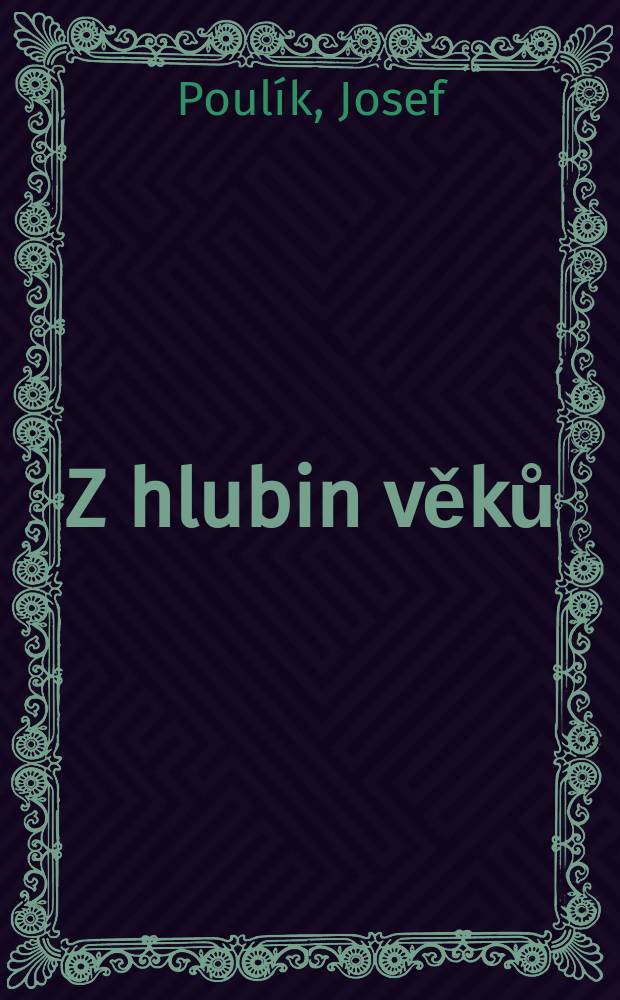 Z hlubin věků