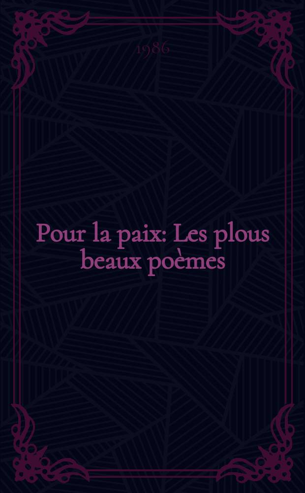 Pour la paix : Les plous beaux po&egrave;mes