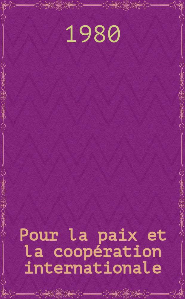 Pour la paix et la coopération internationale : Le Groupe parlementaire de L'URSS à 25 ans