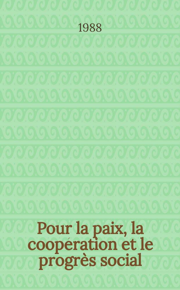Pour la paix, la coopération et le progrès social : Doc. de la II Conf. sci. et polit. sov.-afr., Moscou, 24-26 juin 1986