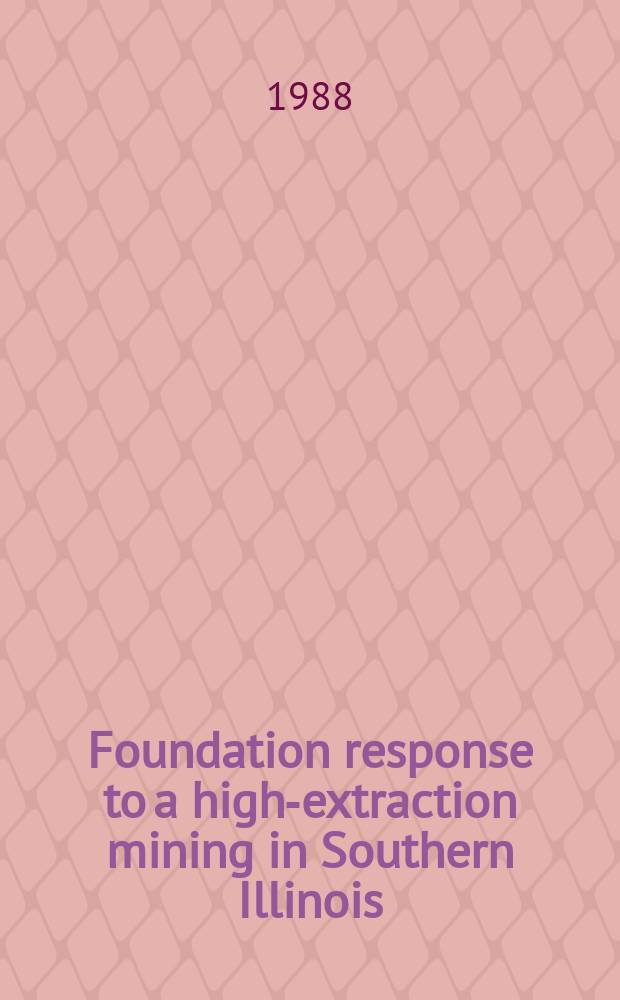 Foundation response to a high-extraction mining in Southern Illinois