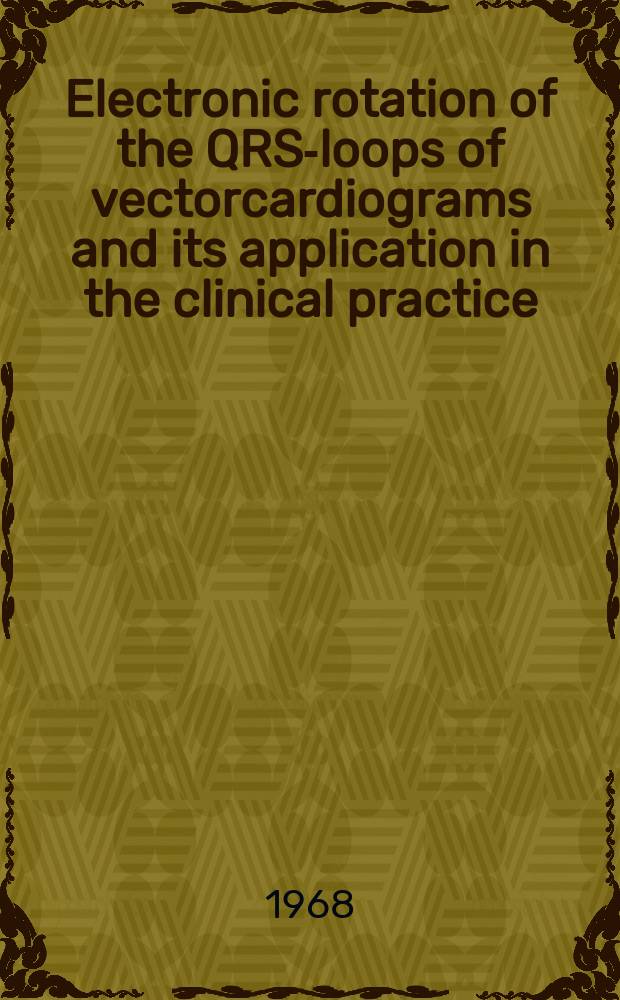 Electronic rotation of the QRS-loops of vectorcardiograms and its application in the clinical practice