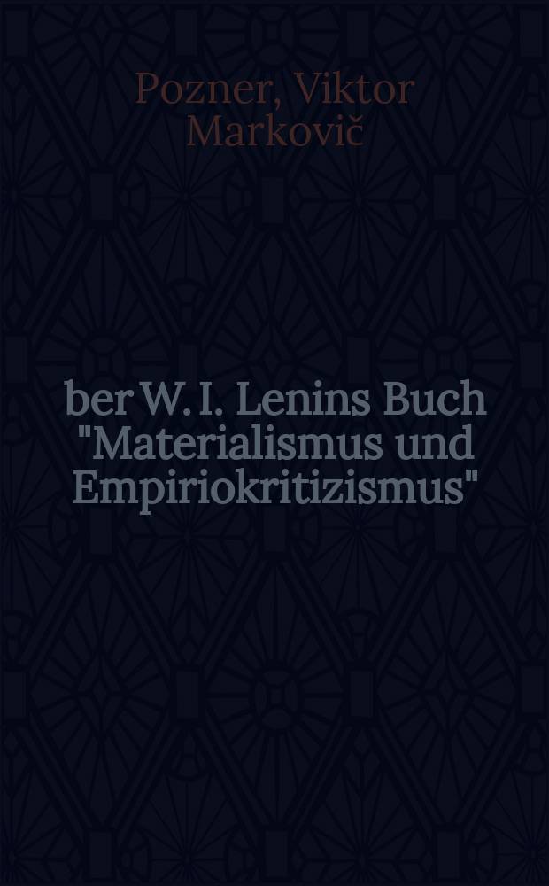 Über W. I. Lenins Buch "Materialismus und Empiriokritizismus"