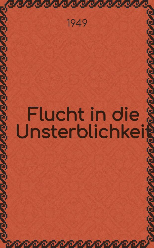 Flucht in die Unsterblichkeit : Tolstois letzte Tage