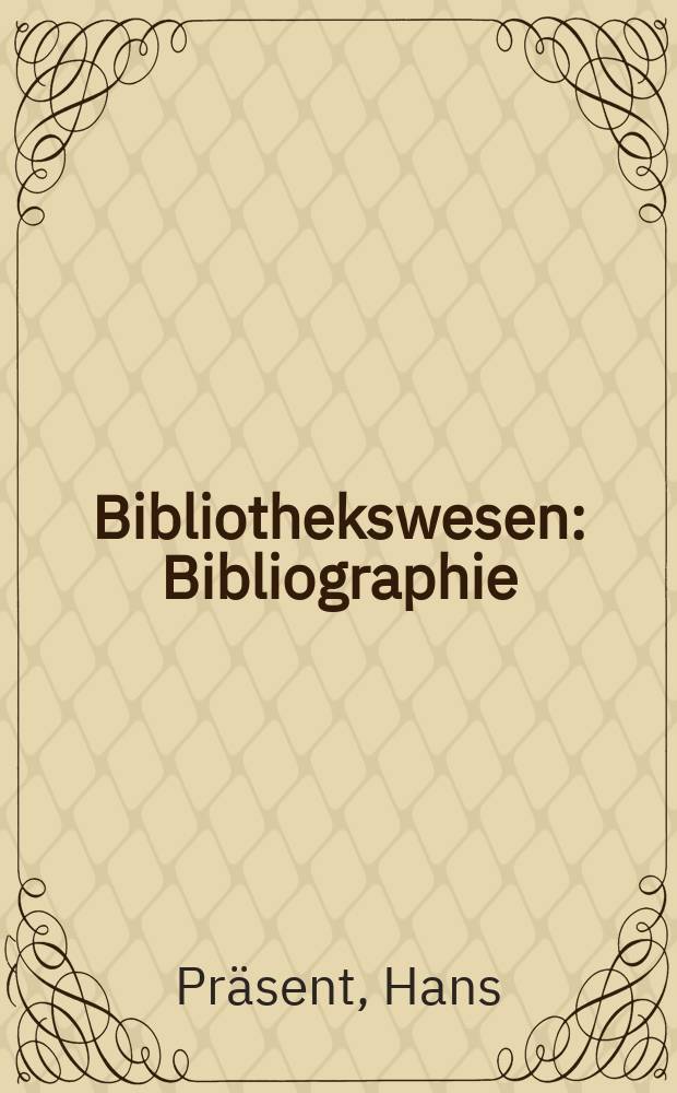 Bibliothekswesen : Bibliographie