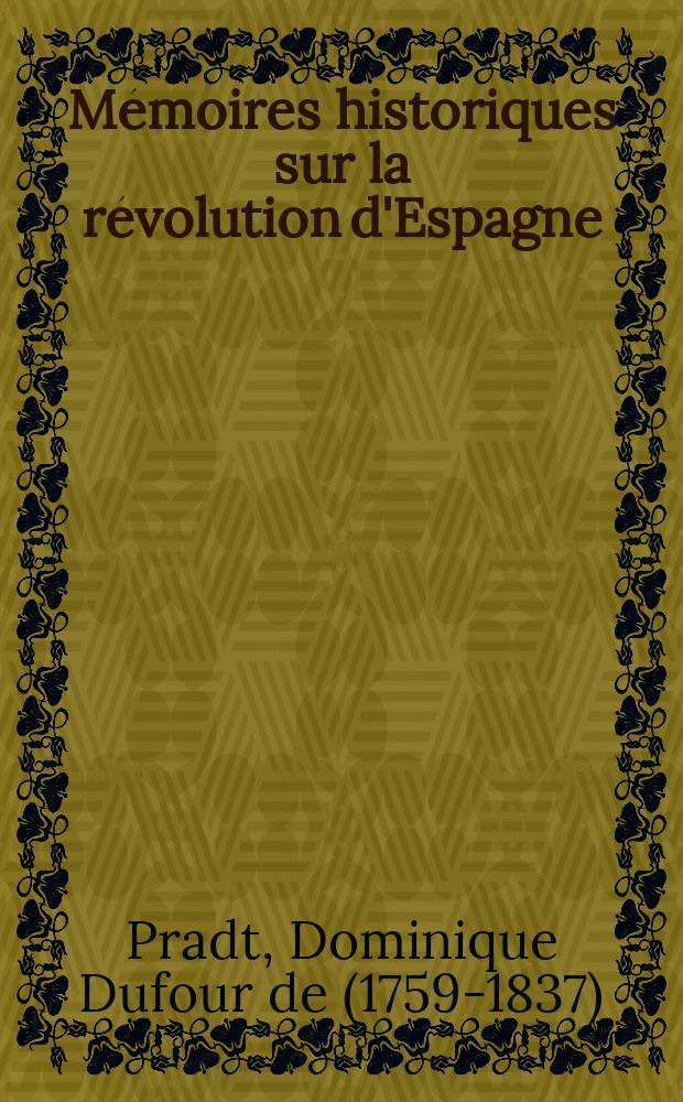 Mémoires historiques sur la révolution d'Espagne