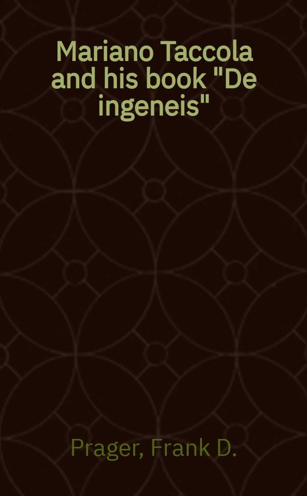 Mariano Taccola and his book "De ingeneis"