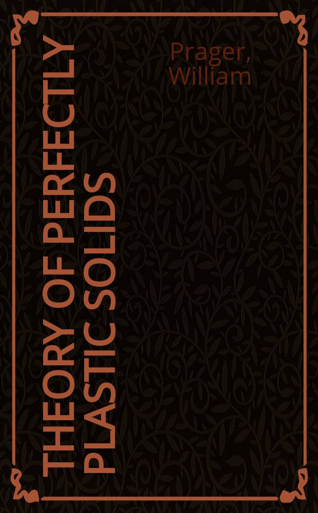 Theory of perfectly plastic solids