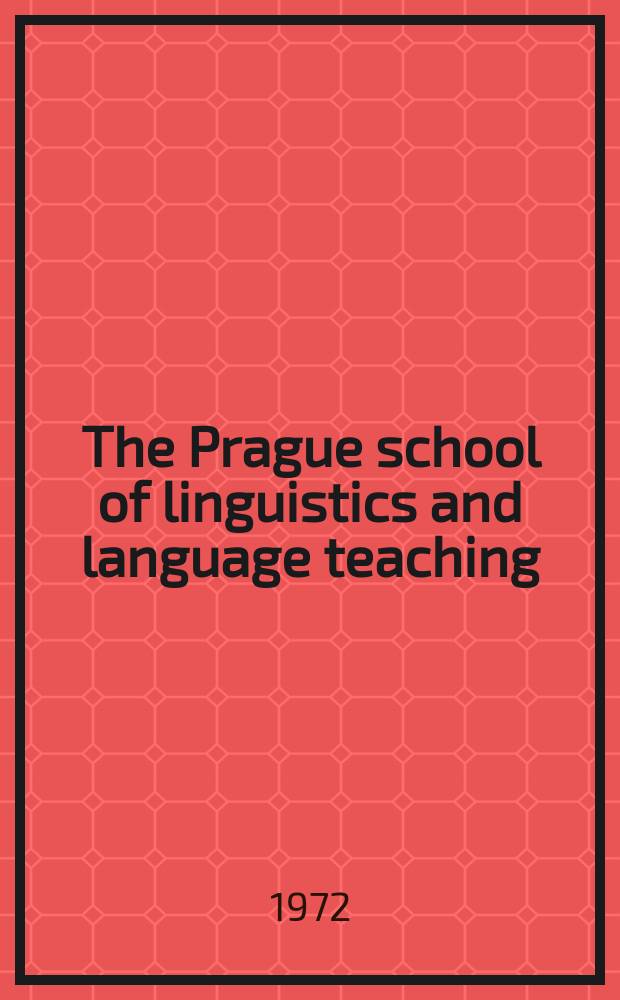 The Prague school of linguistics and language teaching