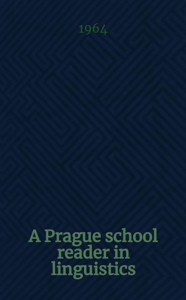 A Prague school reader in linguistics