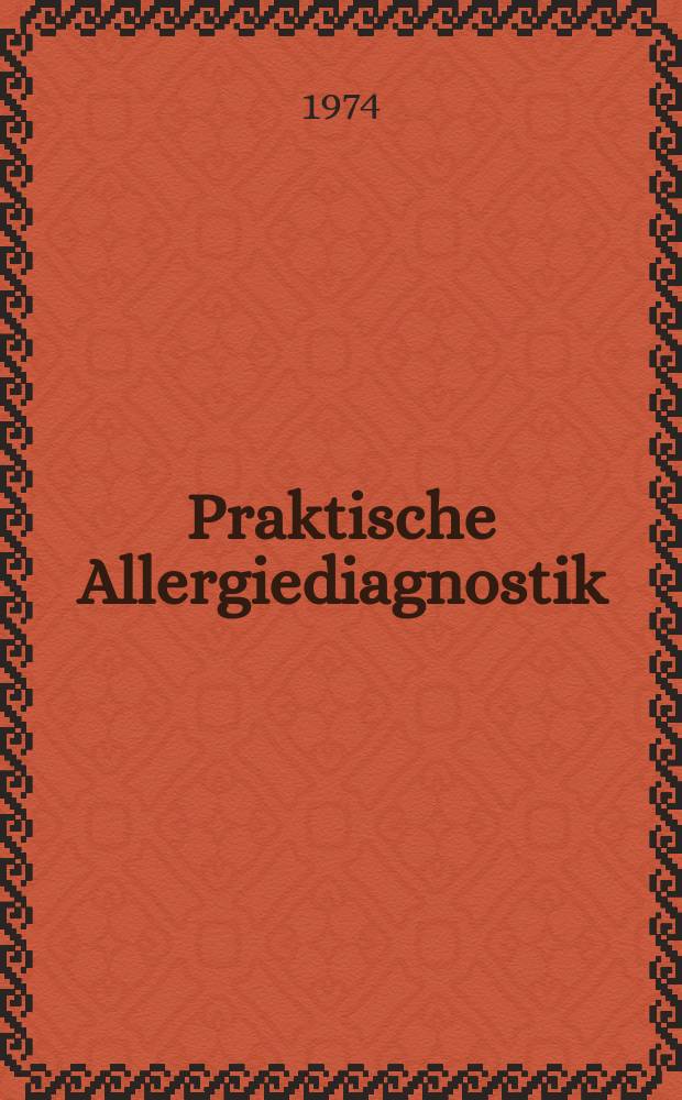 Praktische Allergiediagnostik : Methoden des direkten Allergennachweises