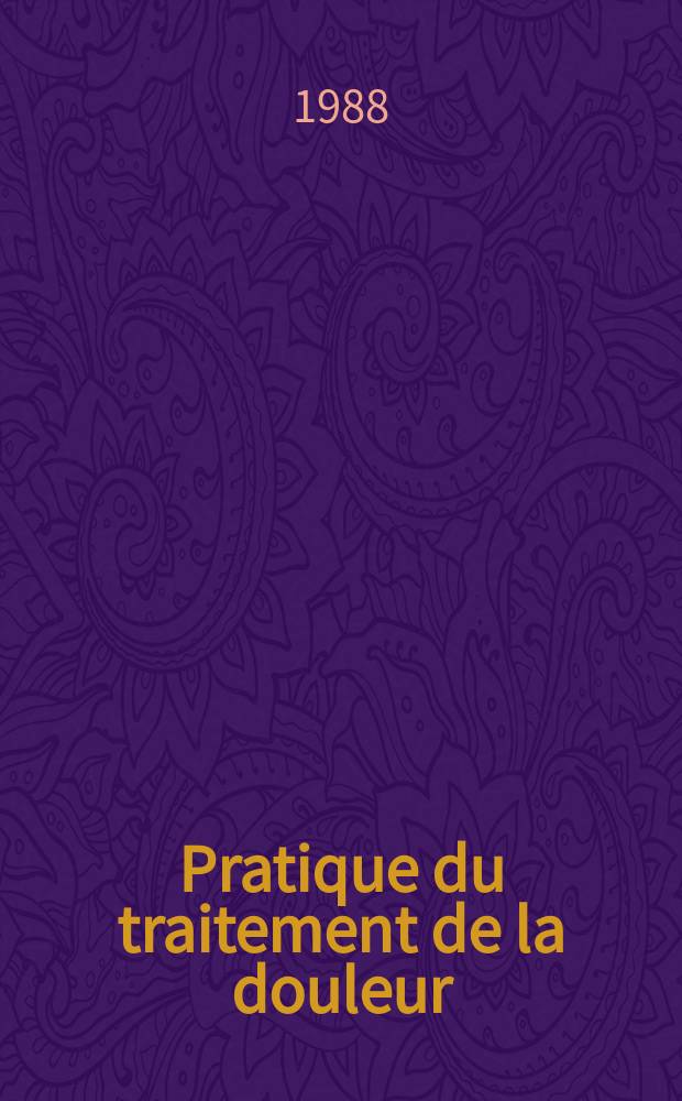 Pratique du traitement de la douleur